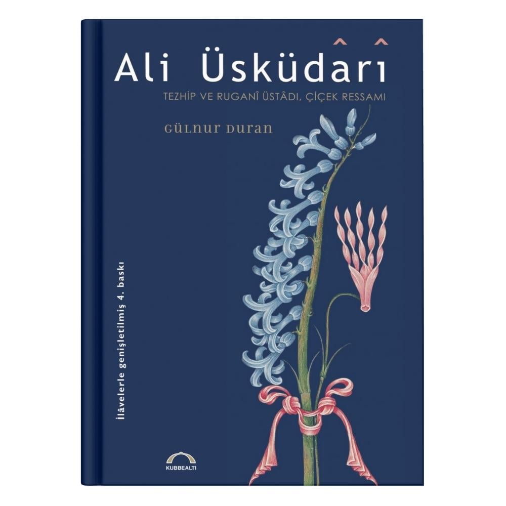 Ali Üsküdarı-Tezhip Ve Ruganı Üstadı,Çicek Ressamı - Gülnur Duran