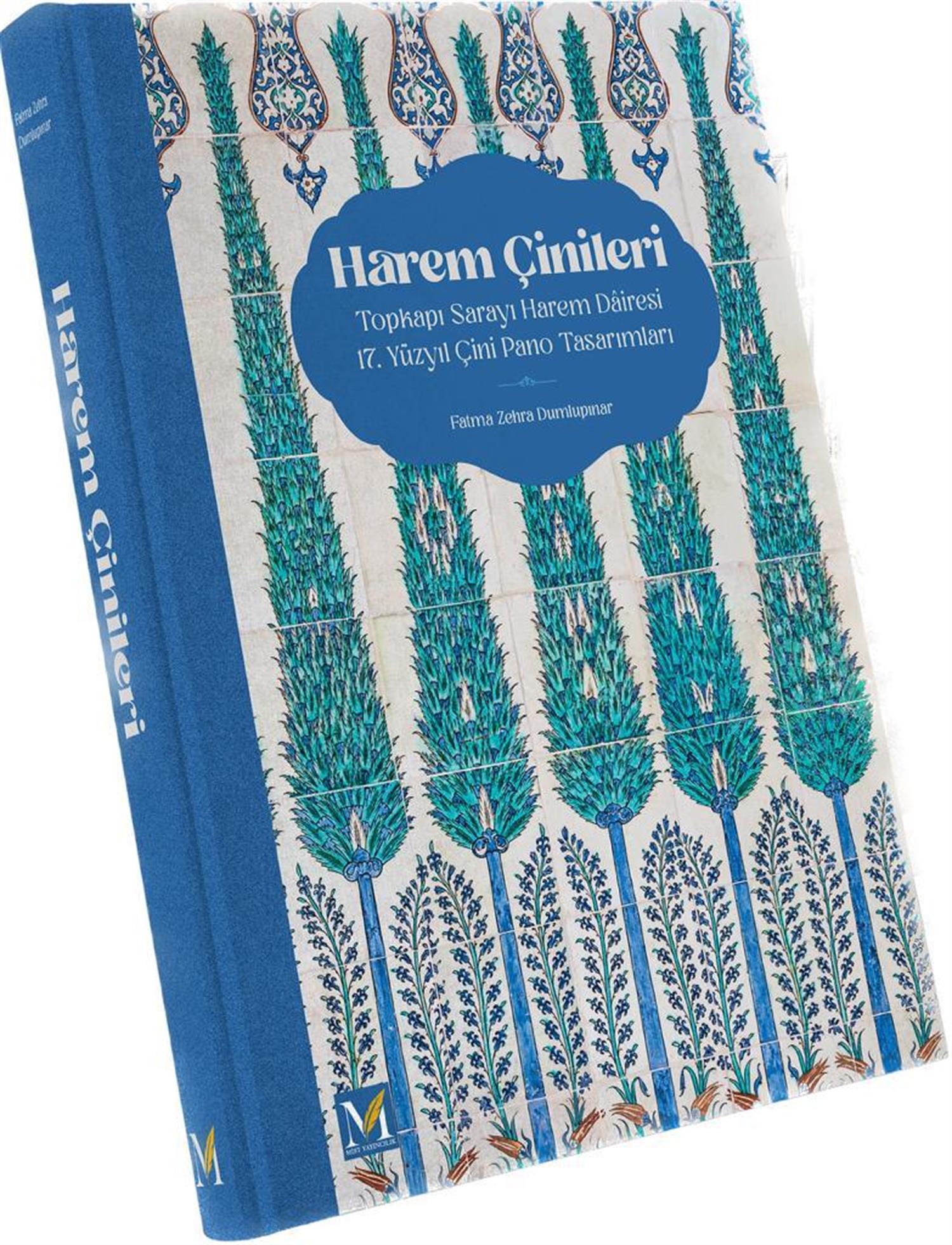 Harem Çinileri - Fatma Zehra Dumlupınar