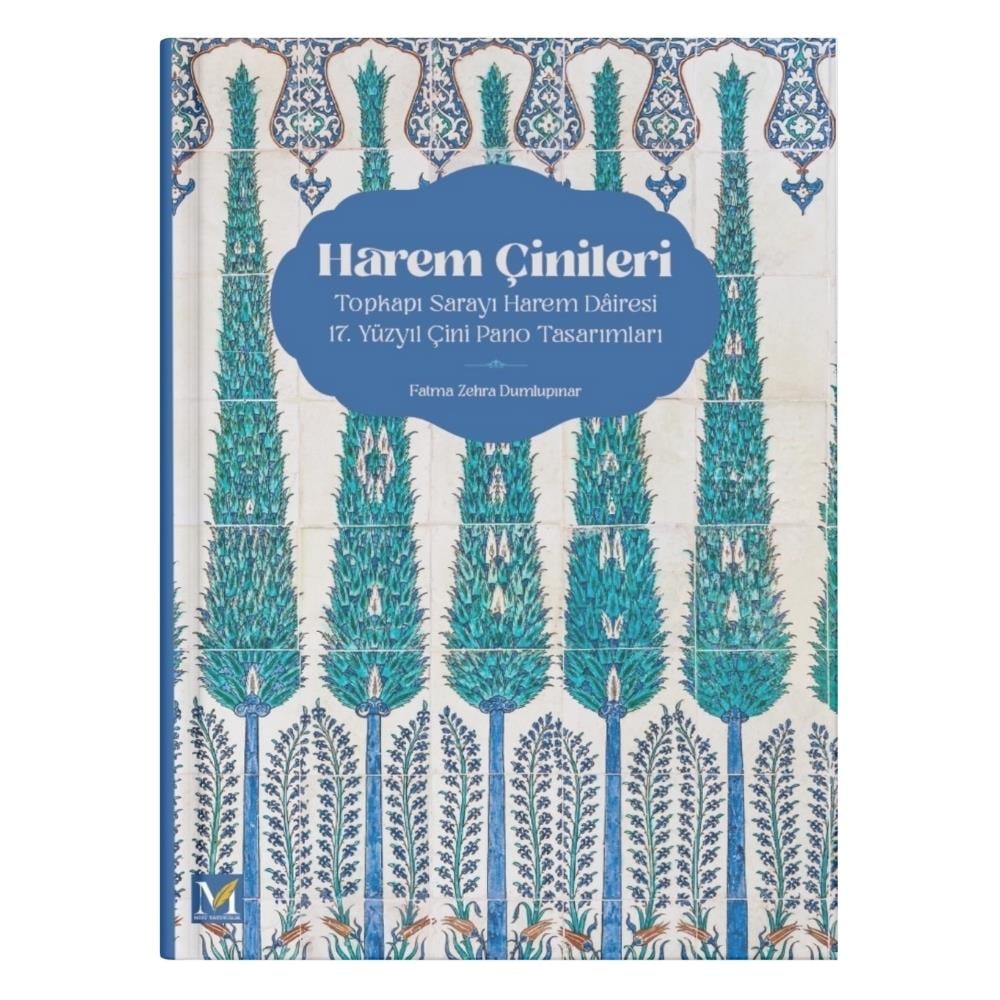Harem Çinileri - Fatma Zehra Dumlupınar