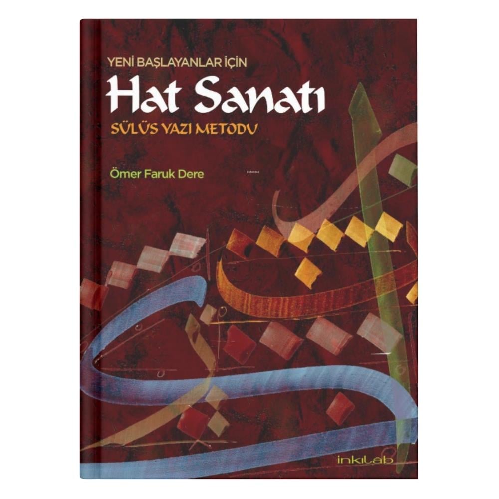 Hat Sanatı - Sülüs Yazı Metodu - Ömer Faruk Dere