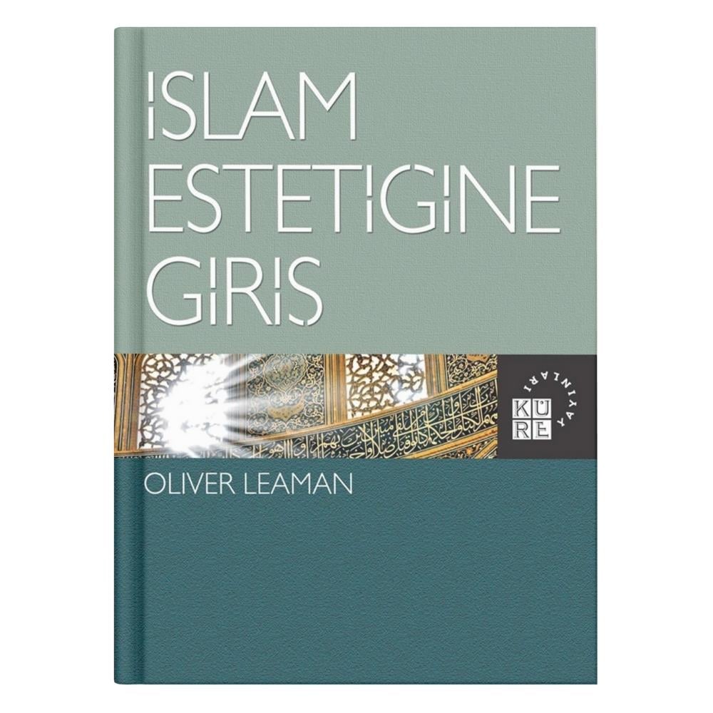 İslam Estetiğine Giriş - Oliver Leaman