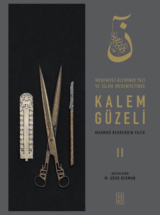 Medeniyet Aleminde Yazı ve İslam Medeniyetinde Kalem Güzeli (3 Cilt)