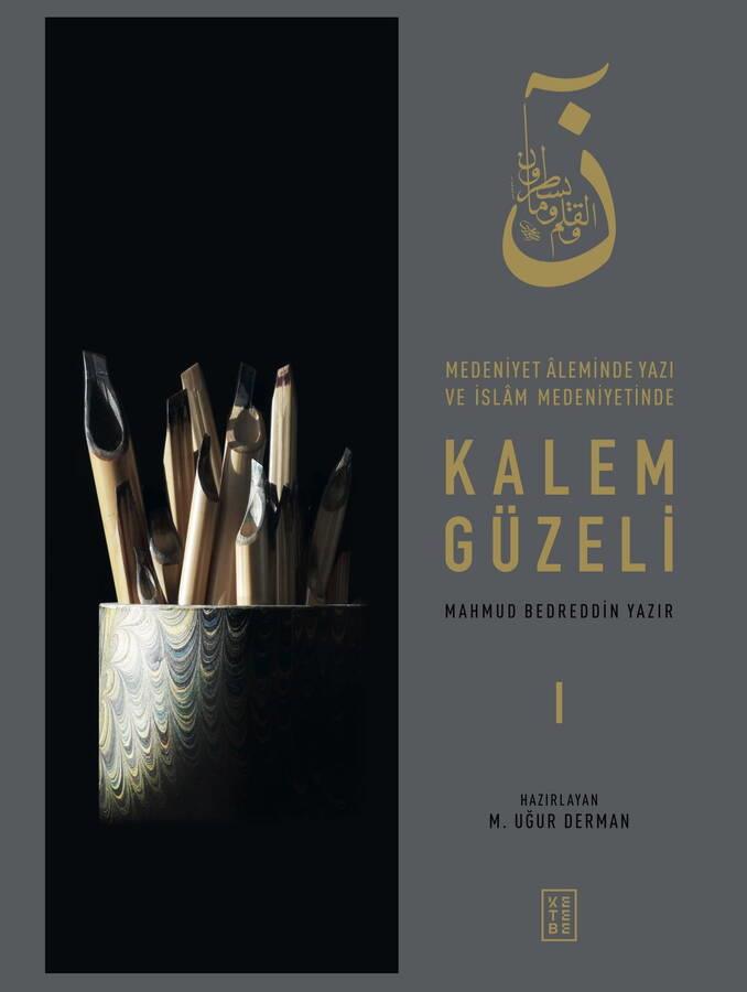 Medeniyet Aleminde Yazı ve İslam Medeniyetinde Kalem Güzeli (3 Cilt)