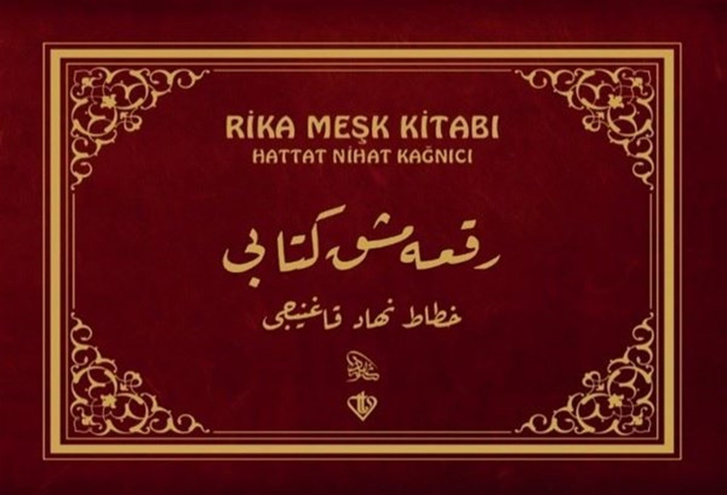 Rika Meşk Kitabı-Hattat Nihat Kağnıcı