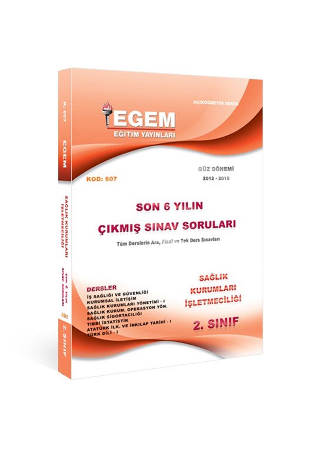 2.SINIF SAĞLIK KURUMLARI İŞLETMECİLİĞİ ÇIKMIŞ SINAV SORULARI (2011-2018) -GÜZ DÖNEMİ(3. Yarıyıl)