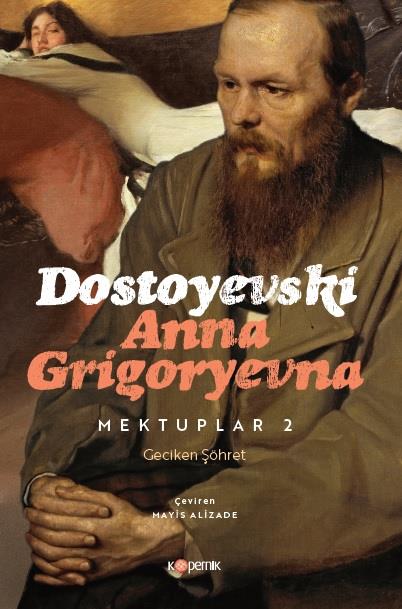 Dostoyevski Anna Grigoryevna MEKTUPLAR 