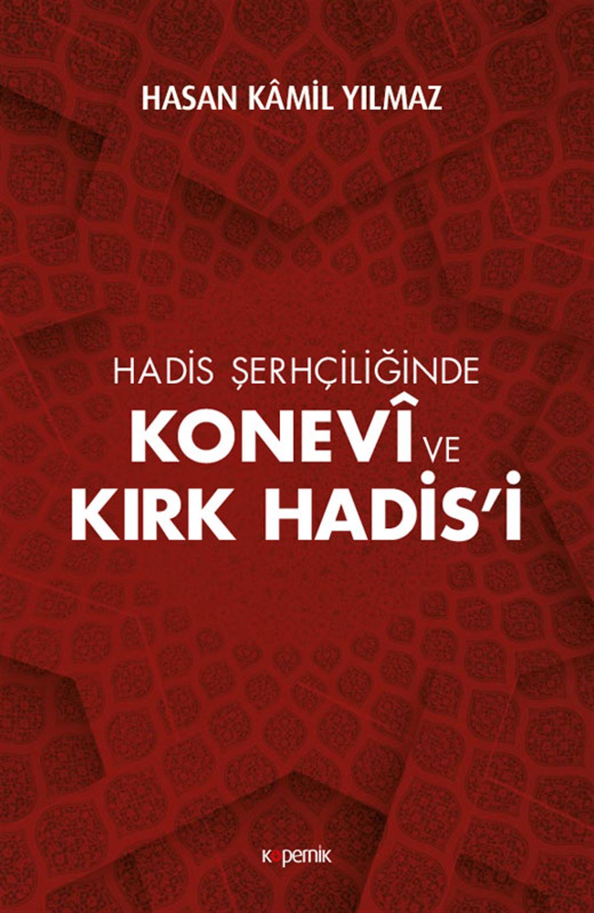 Hadis Şerhçiliğinde Konevî ve Kırk Hadis'i