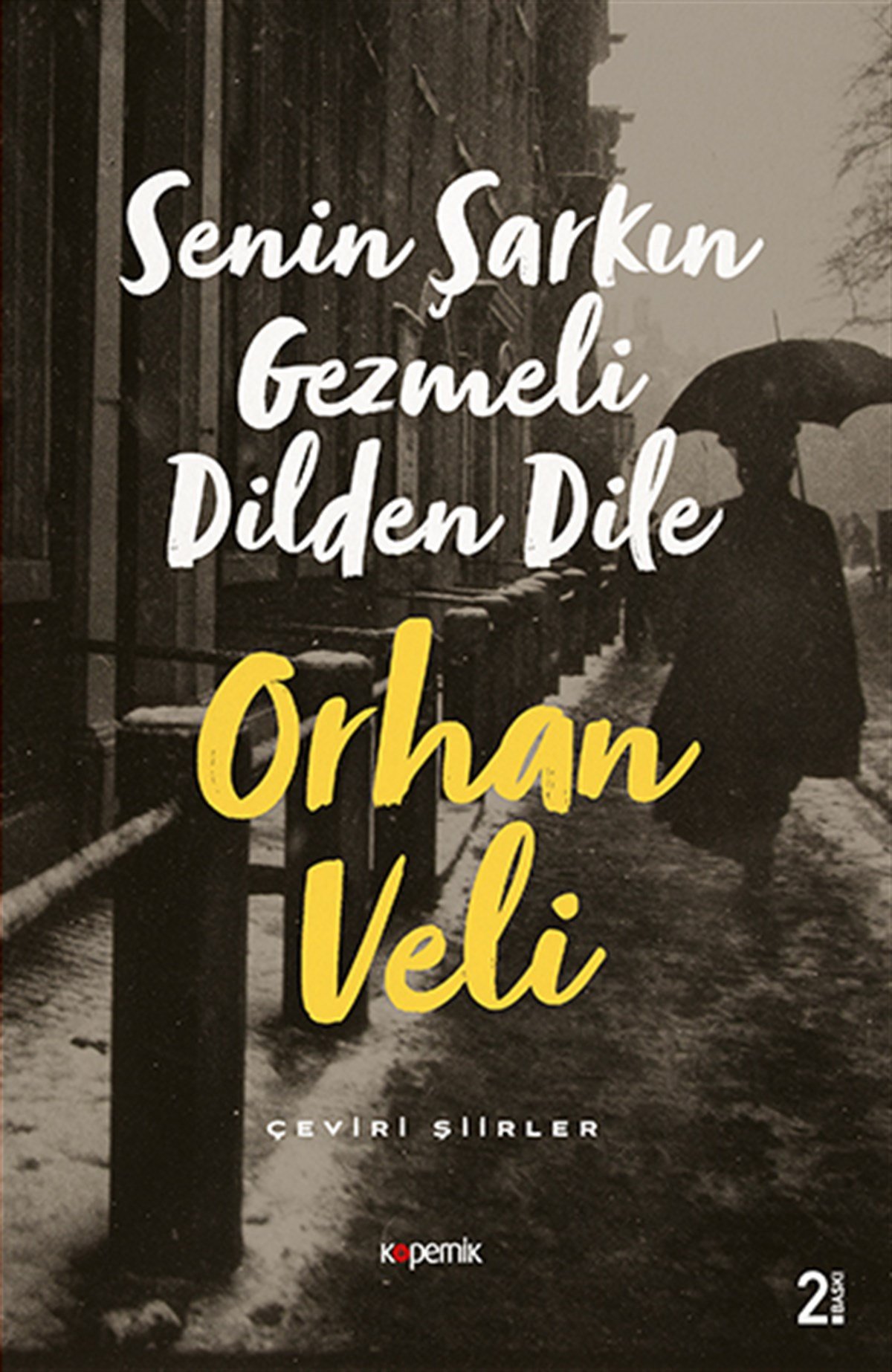 Senin Şarkın Gezmeli Dilden Dile