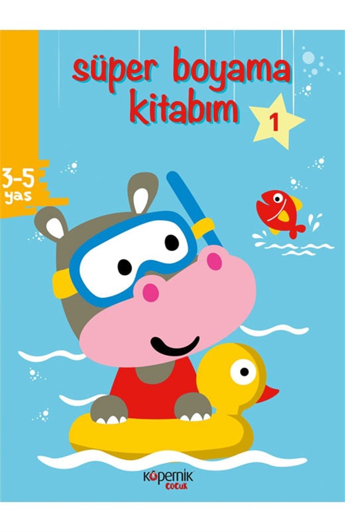 Süper Boyama Kitabım 3-5 Yaş ve Su Aygırı ve 1