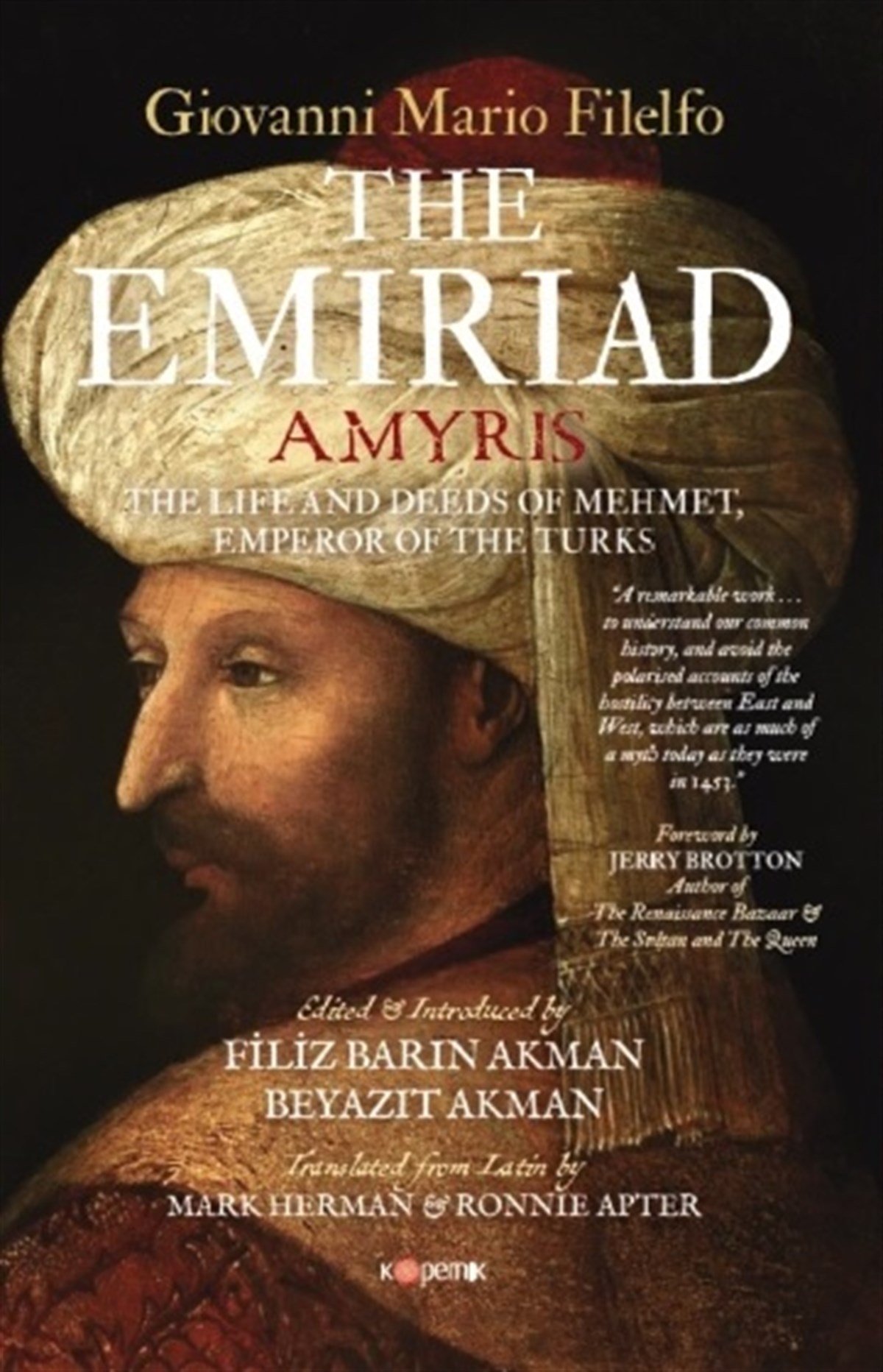 THE EMIRIAD THE LIFE AND DEEDS OF MEHMET EMPEROR OF THE TURKS