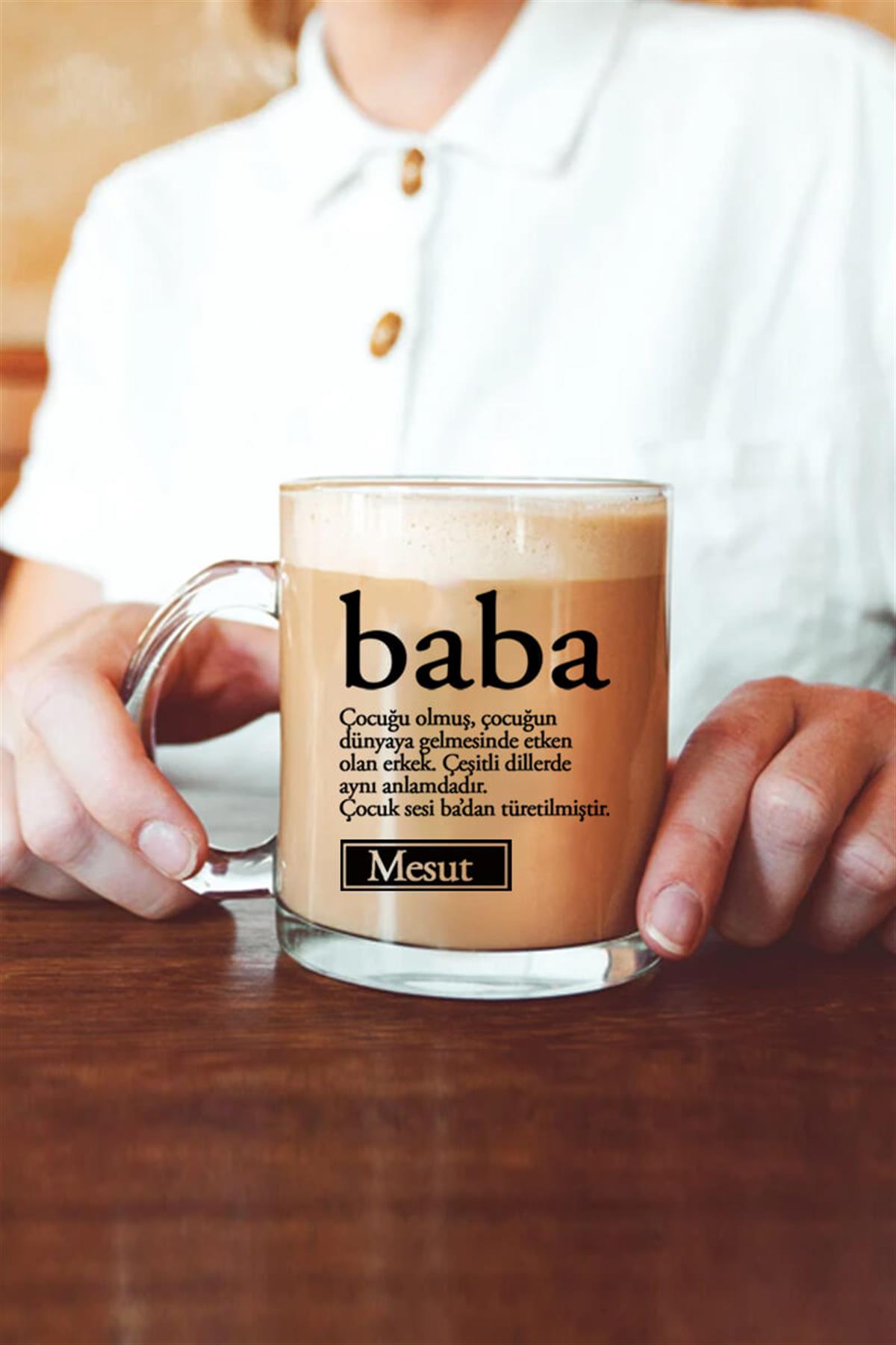 Babaya Hediye Baba Kelime Anlamı Yazılı Cam Kahve Kupası