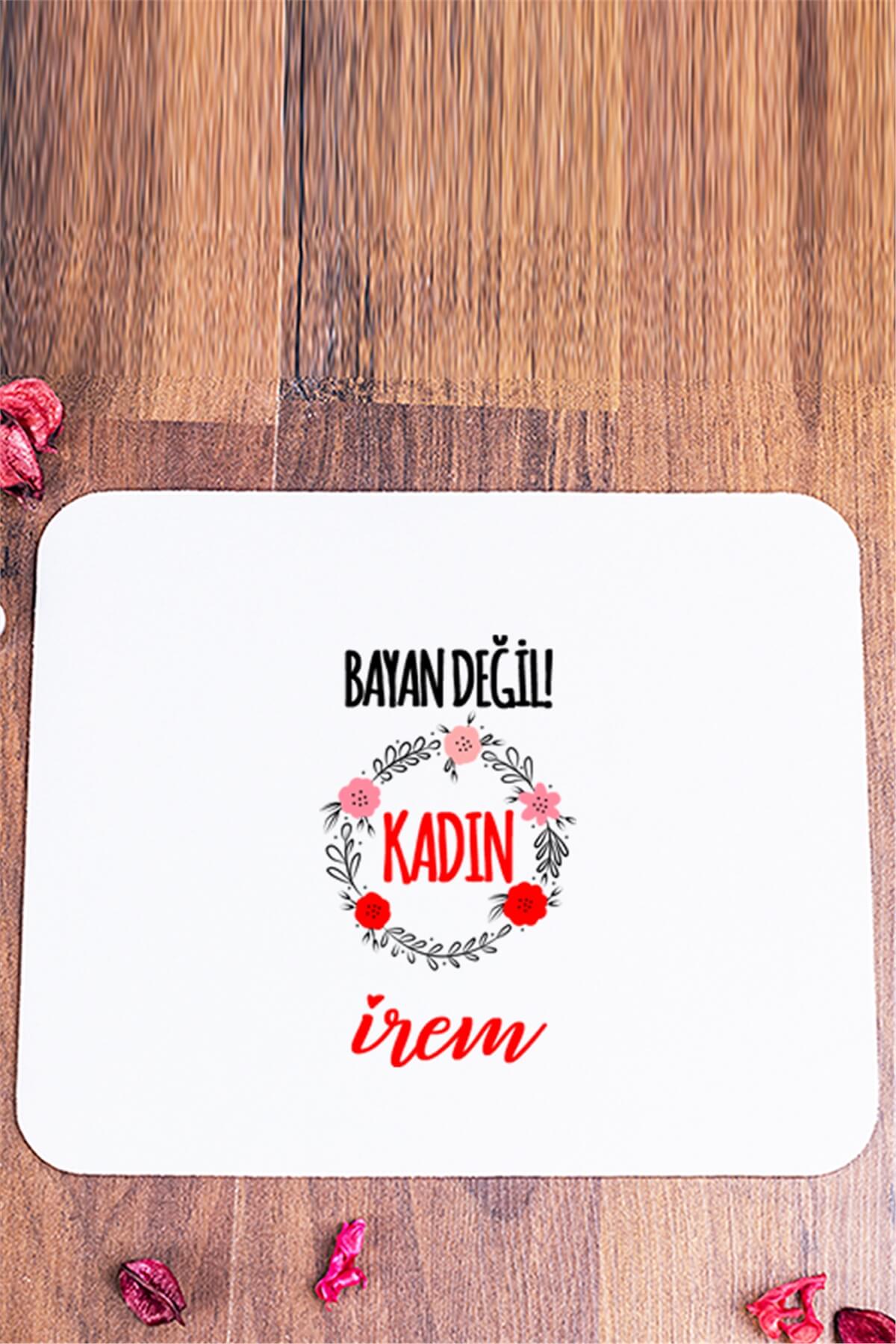 Bayan Değil Kadın Mouse Pad