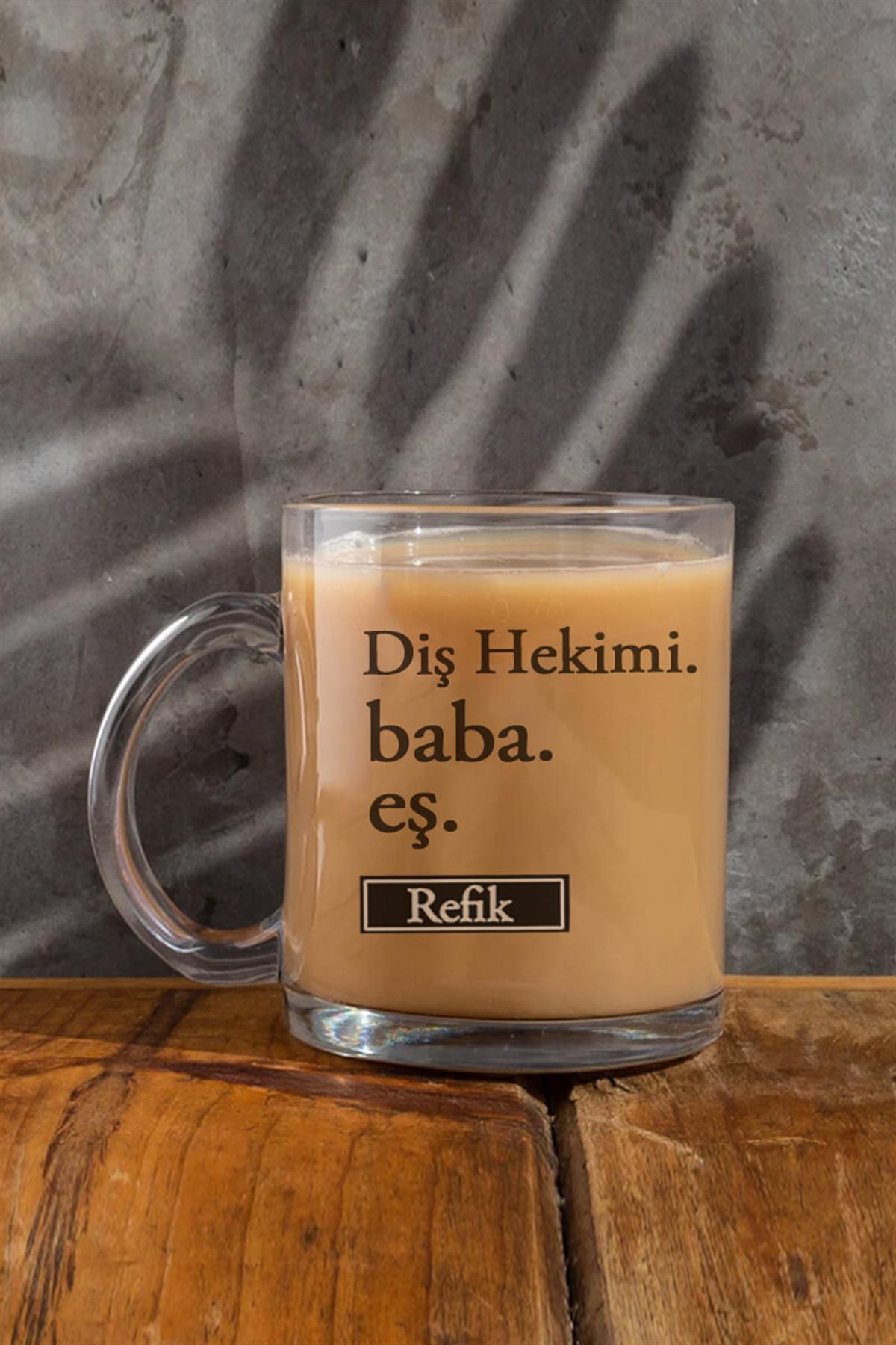 Diş Hekimi Babaya Hediye Cam Kahve Kupası