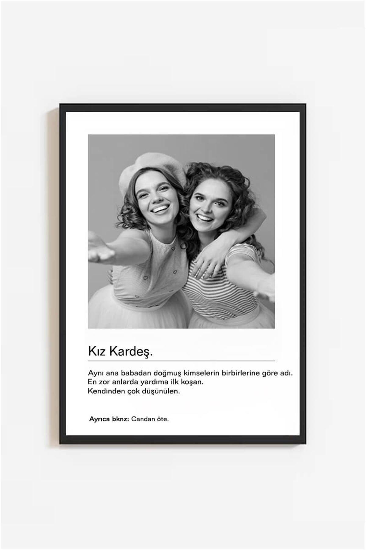Kız Kardeşe Hediye Siyah Beyaz Tasarım Kelime Anlamlı Hediyelik Çerçeve