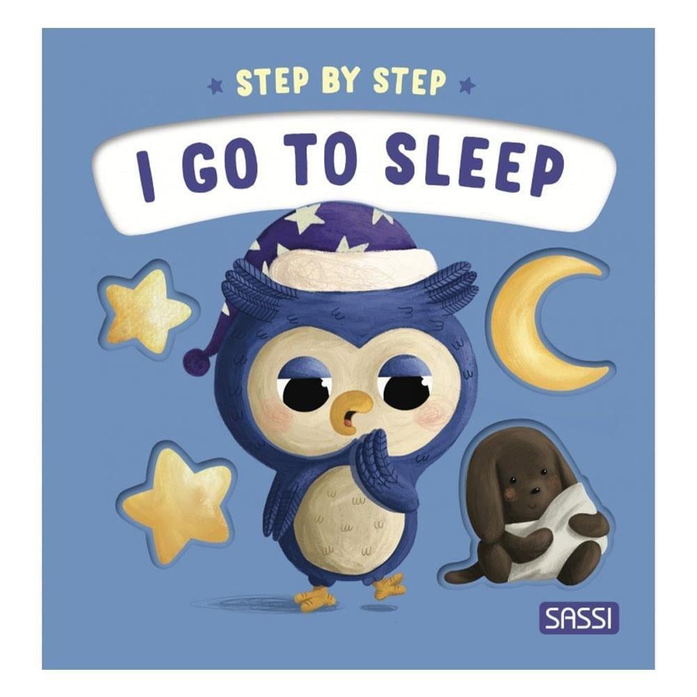 I Go to Sleep - Step By Step - Board Book