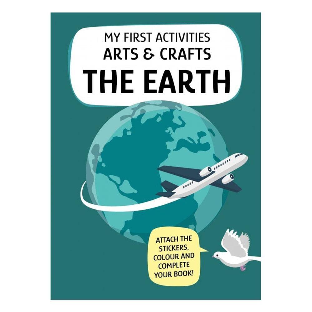 My First Activities Arts And Crafts - The Earth