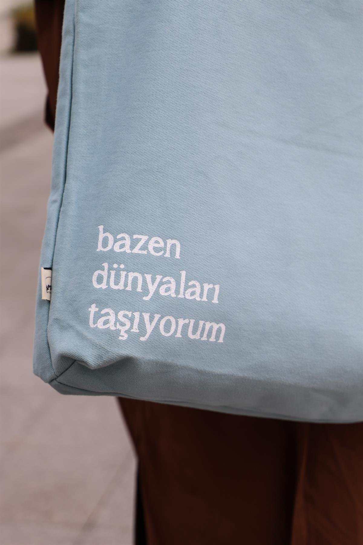 BAZEN DÜNYALARI TAŞIYORUM ÇANTA