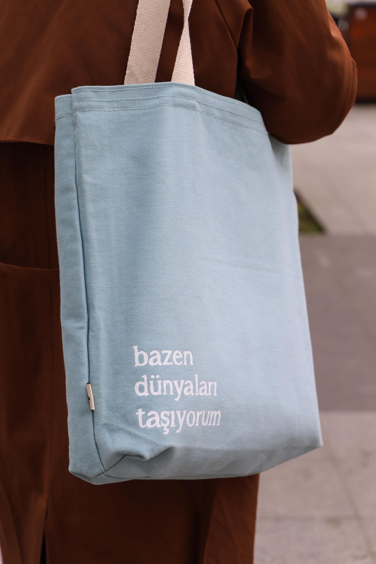 BAZEN DÜNYALARI TAŞIYORUM ÇANTA