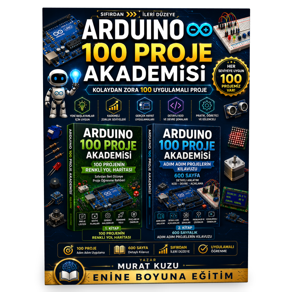 ARDUINO 100 PROJE AKADEMİSİ (Uygulamalı 100 Proje)