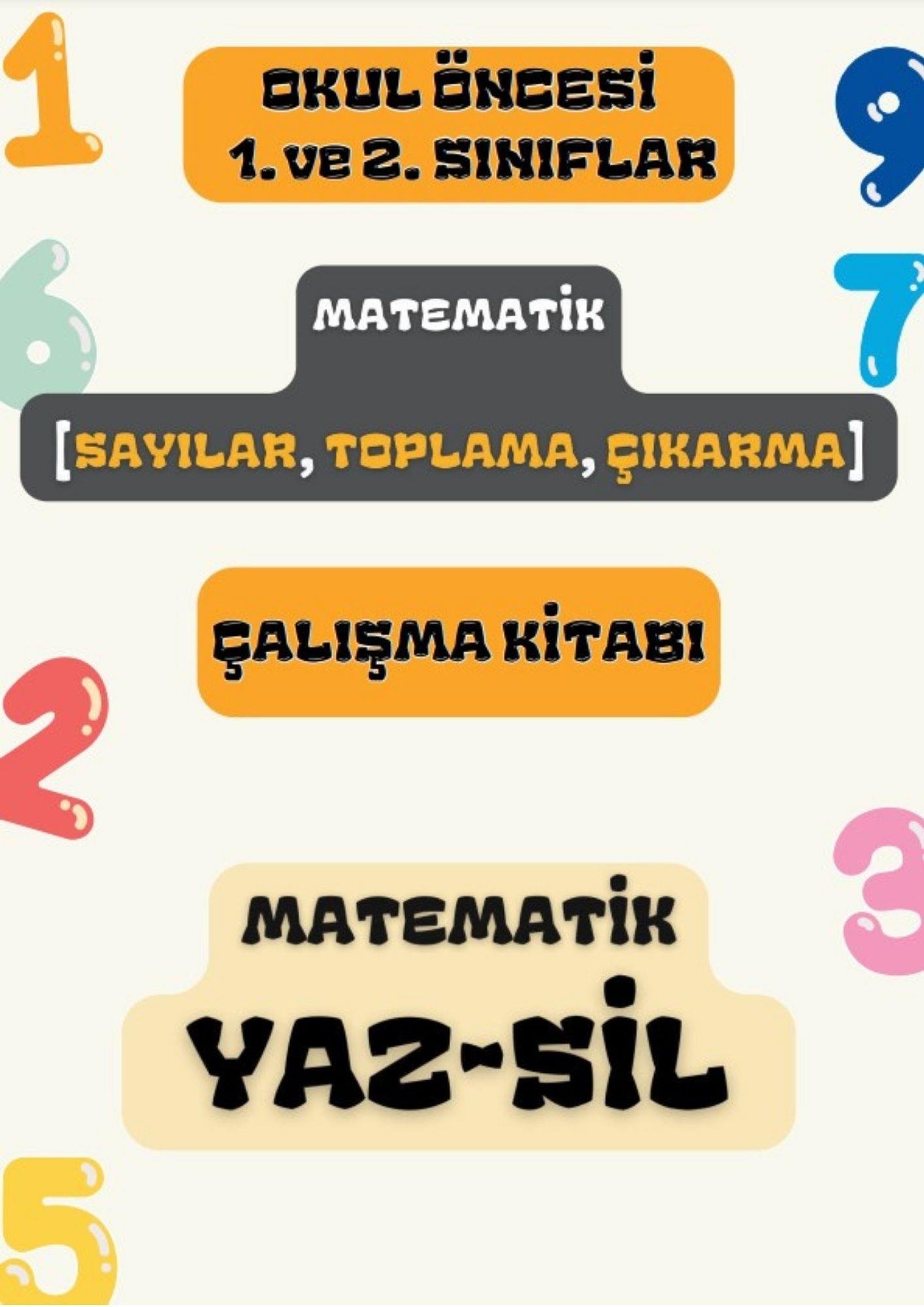 Okul Öncesi-1.ve 2.Sınıflar MATEMATİK Tekrar Kitabı (YAZ-SİL)