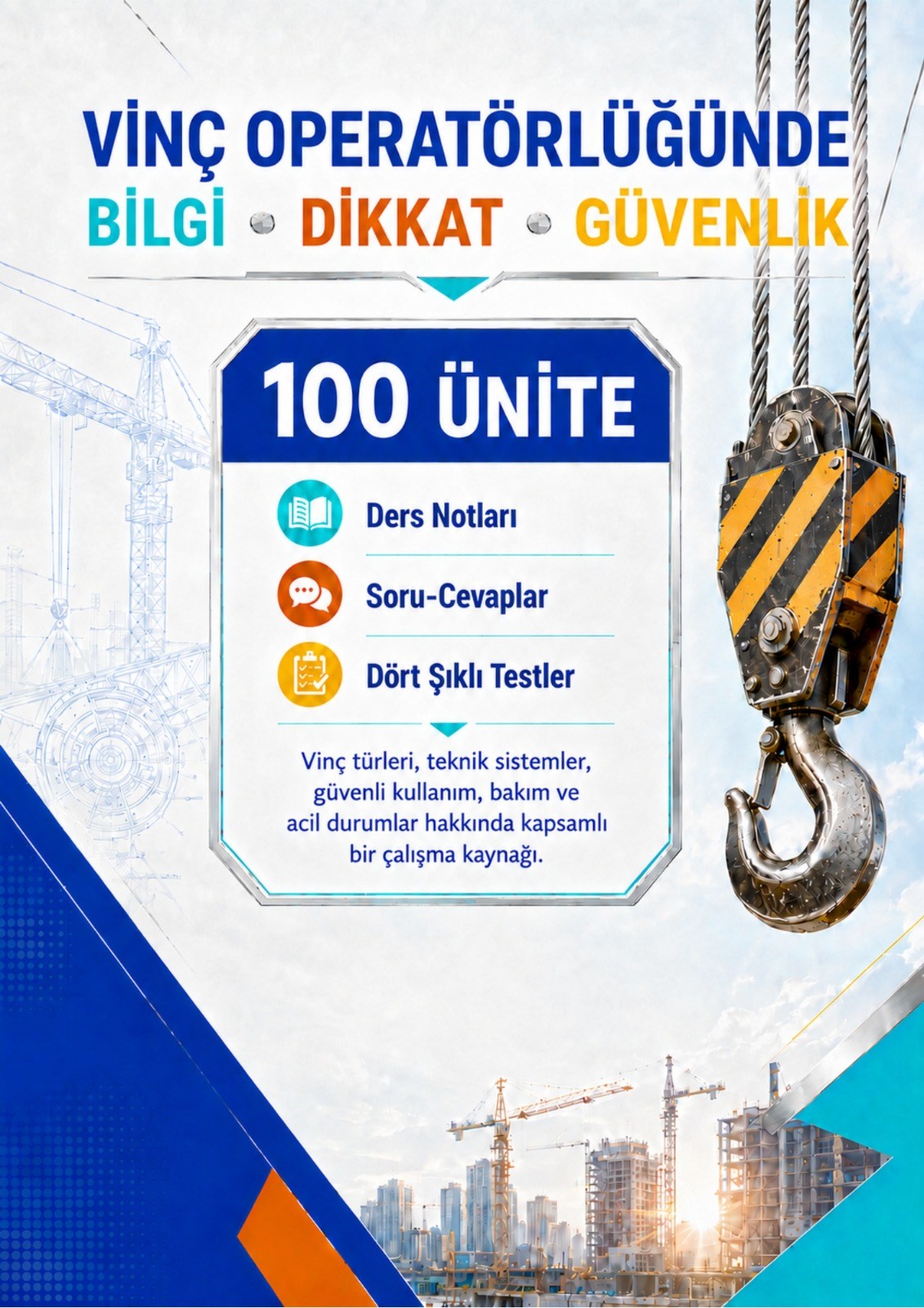 VİNÇ OPERATÖRÜ YARDIMCI KİTABI – 100 ÜNİTE, 100 DERS, 1030 SAYFA, RENKLİ BÜYÜK BOY