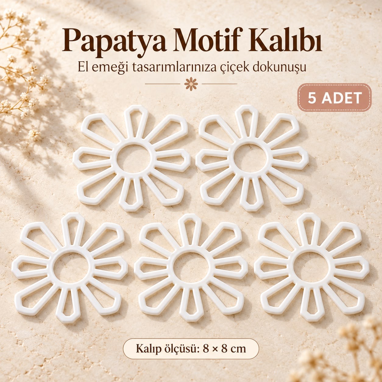 Papatya Motif Kalıbı – 8 × 8 cm | 5 Adet