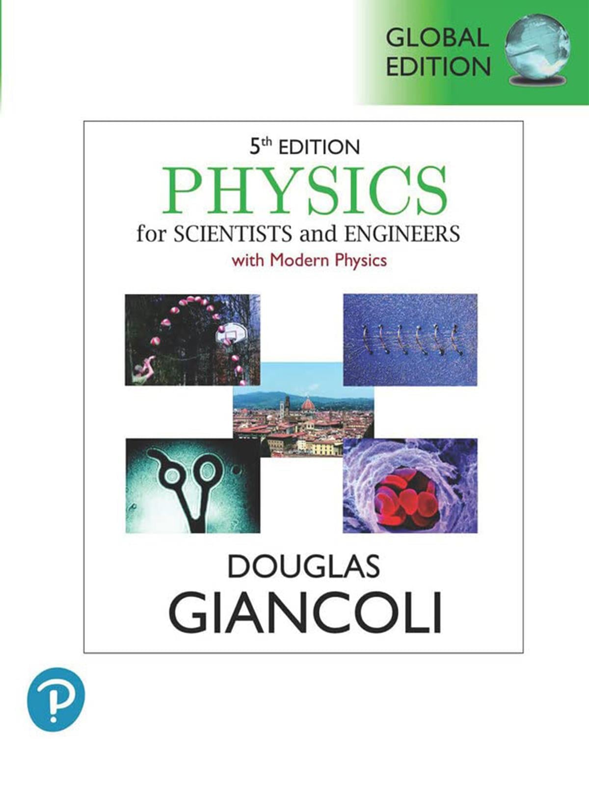 Physics for Scientists & Engineers with Modern Physics, 5th Edition, Giancoli ( Book + MyLab Code)