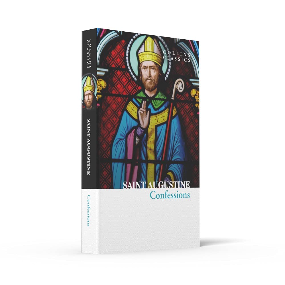The Confessions of Saint Augustine (Collins Classics) - Saint Augustine