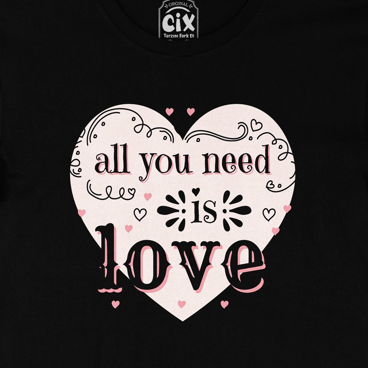 All You Need Is Love Siyah Tişört