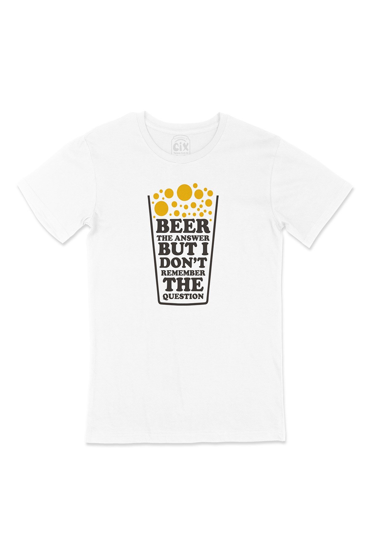 Beer The Answer Tişört
