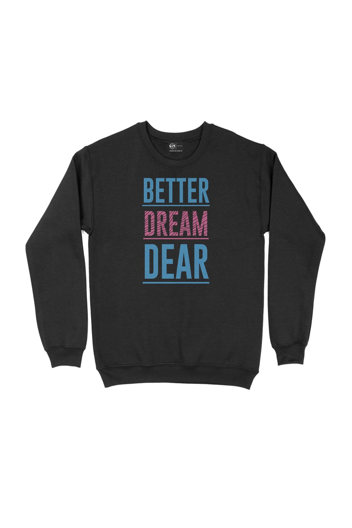 Better Dream Dear Siyah Sweatshirt
