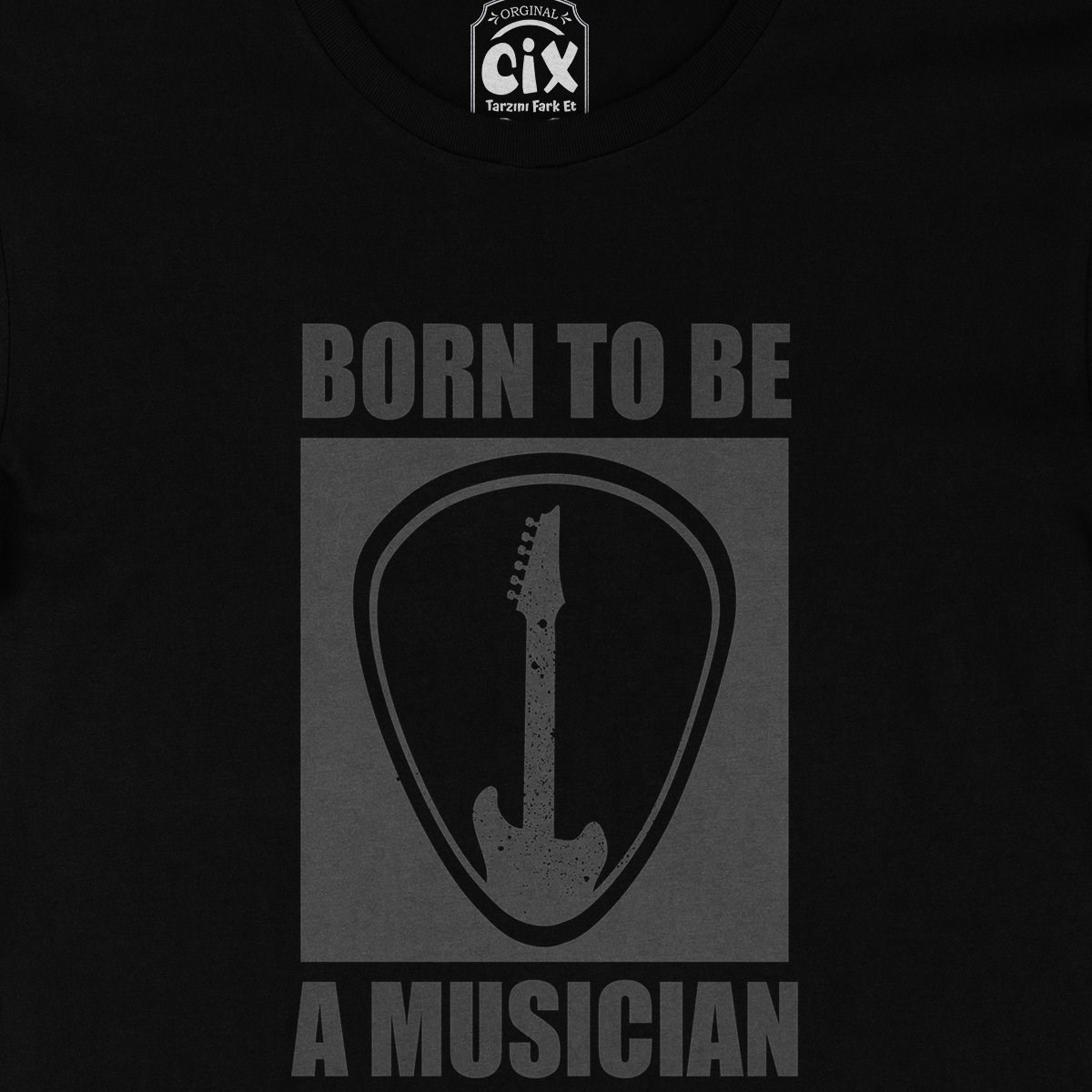 Born To Be A Musician Siyah Tişört