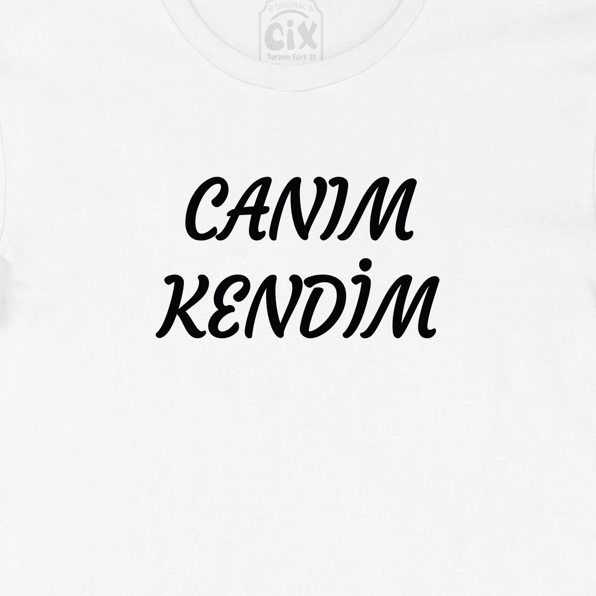 Canım Kendim Tişört