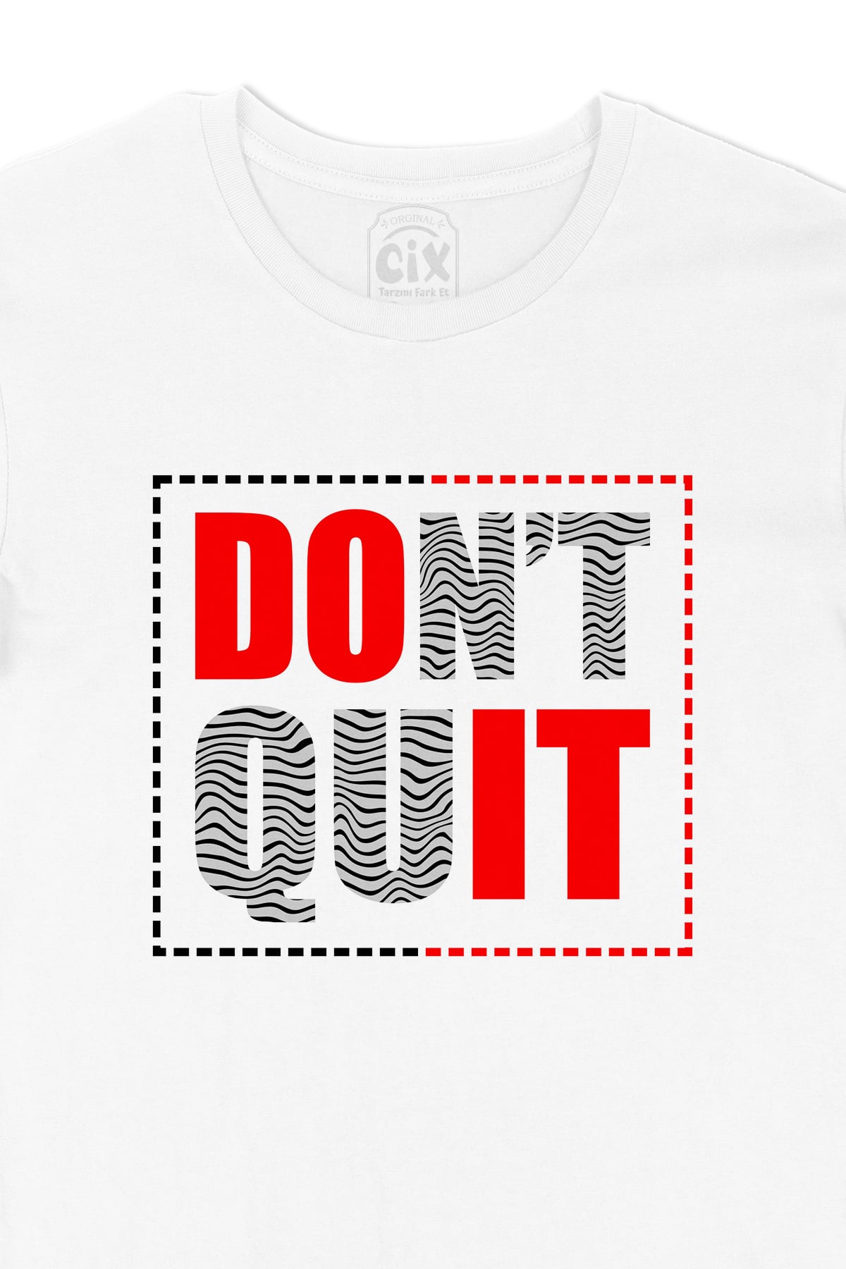 Dont Quit Tişört