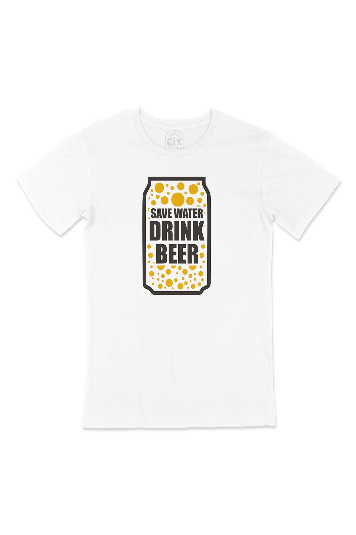 Drink Beer Save Water Tişört