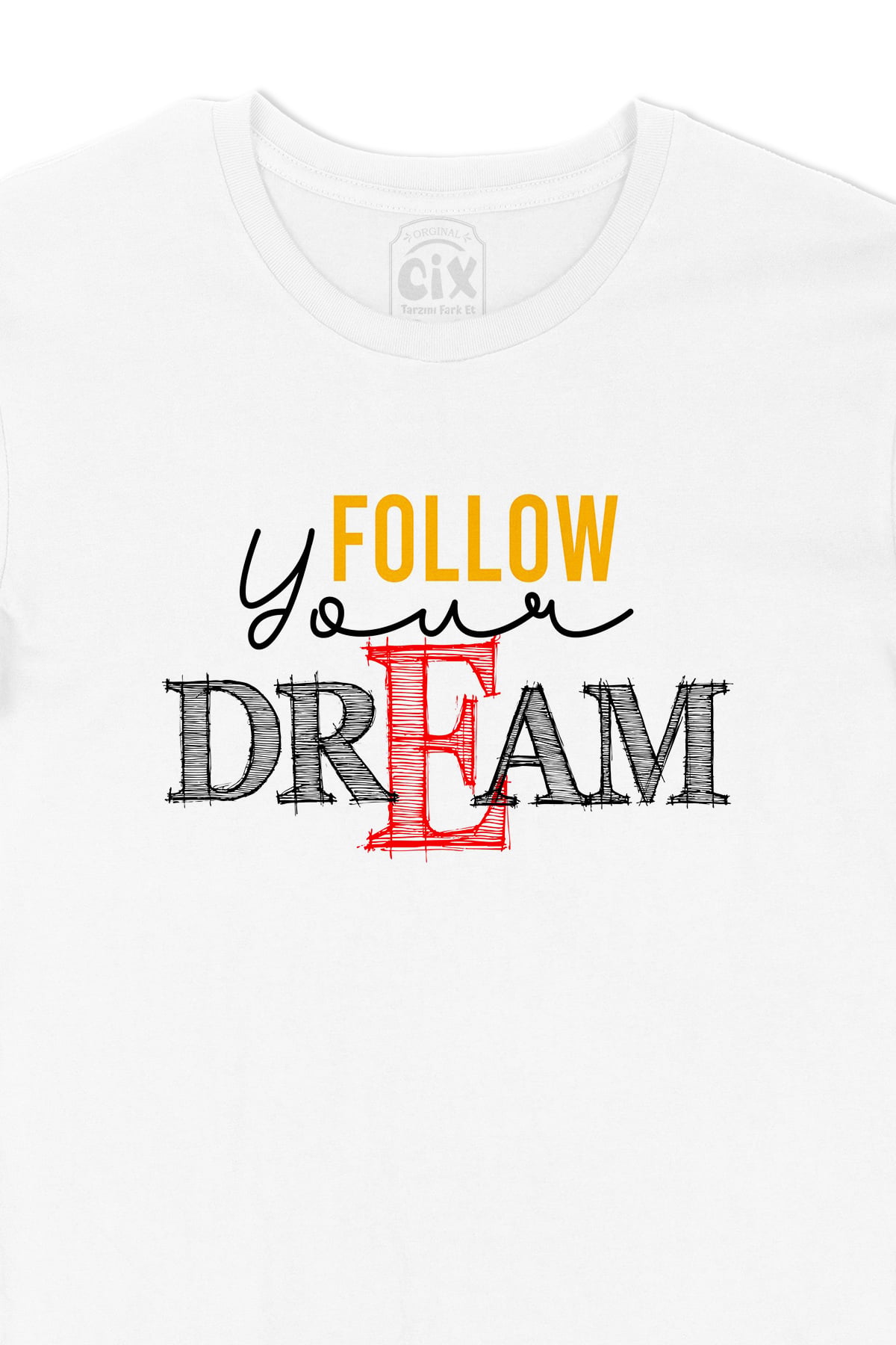 Follow Your Dream Tişört