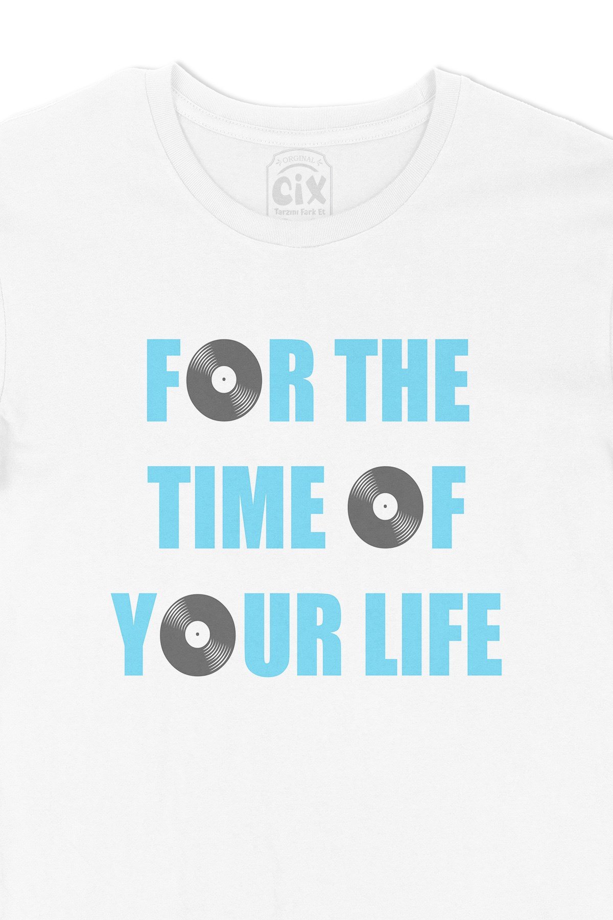 For The Time Of Your Life Tişört