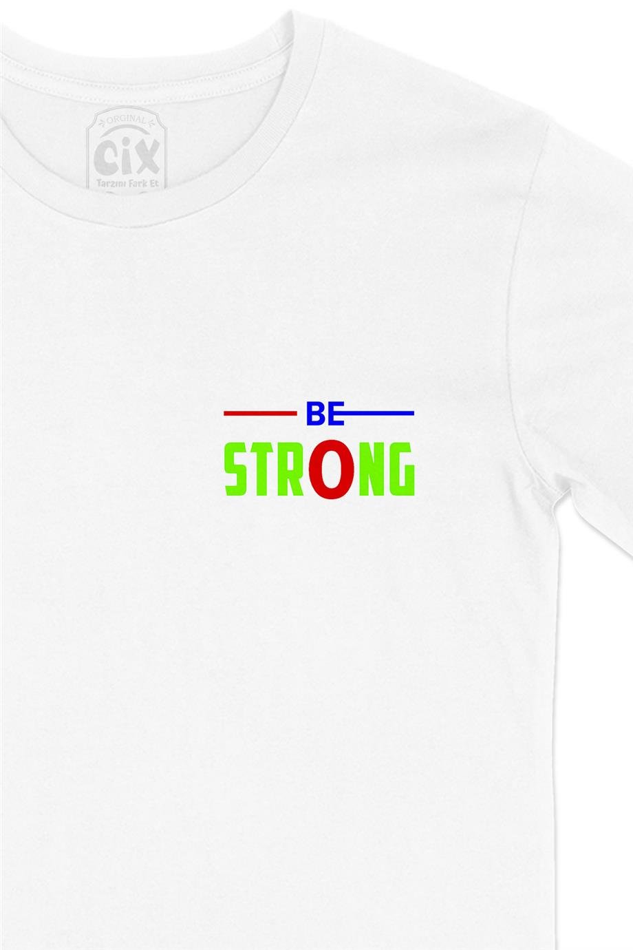 Güçlü Ol Be Strong Cep Tasarım Baskılı Beyaz Tişört