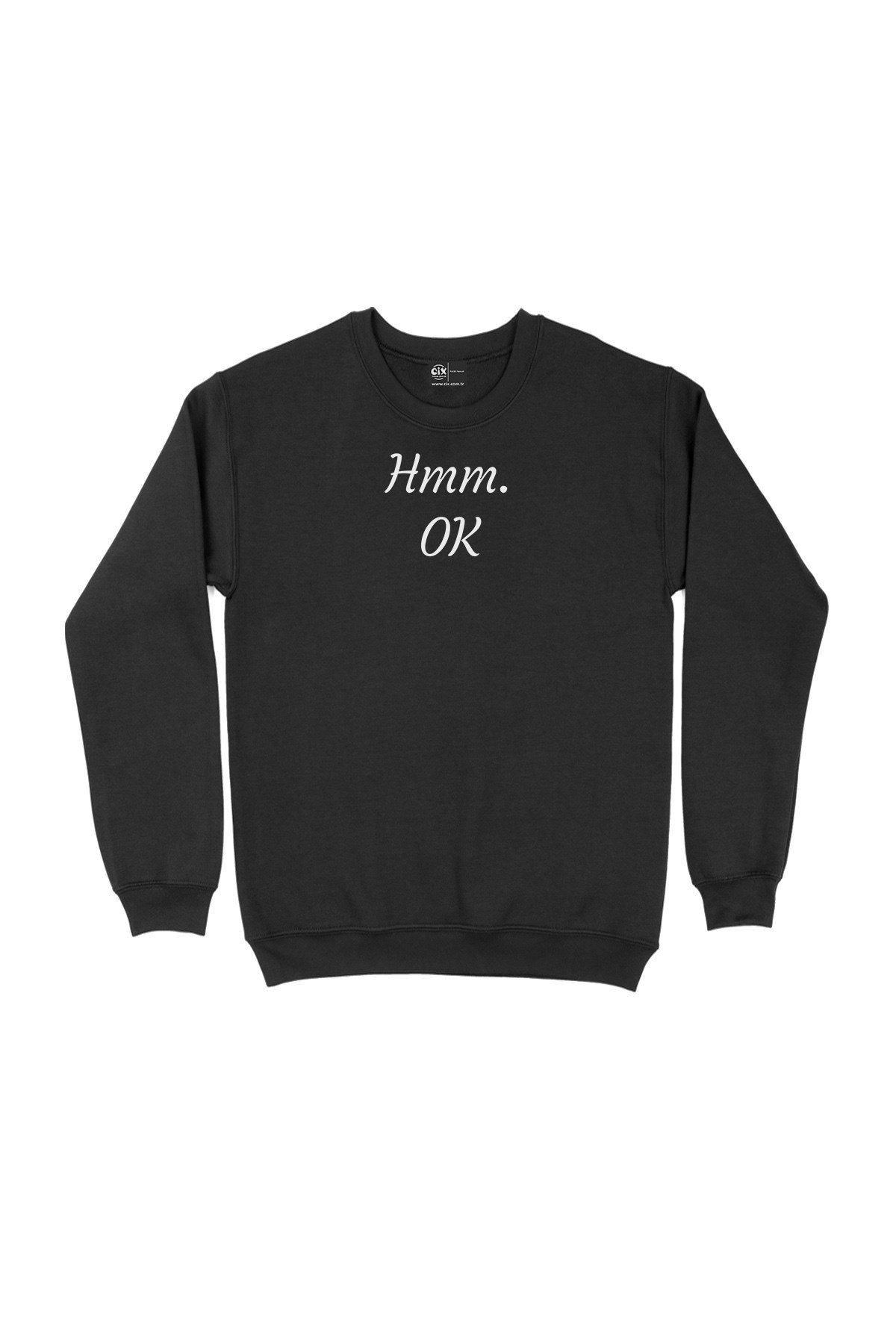 Hmm OK Siyah Sweatshirt