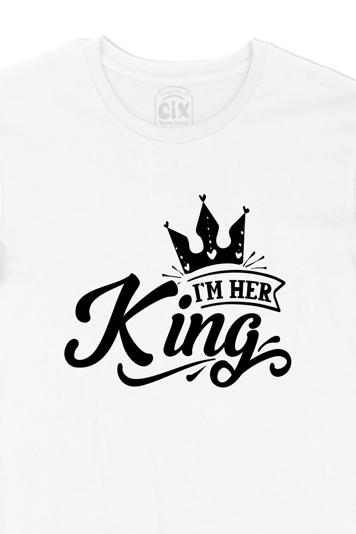 I Am Her King Tişört