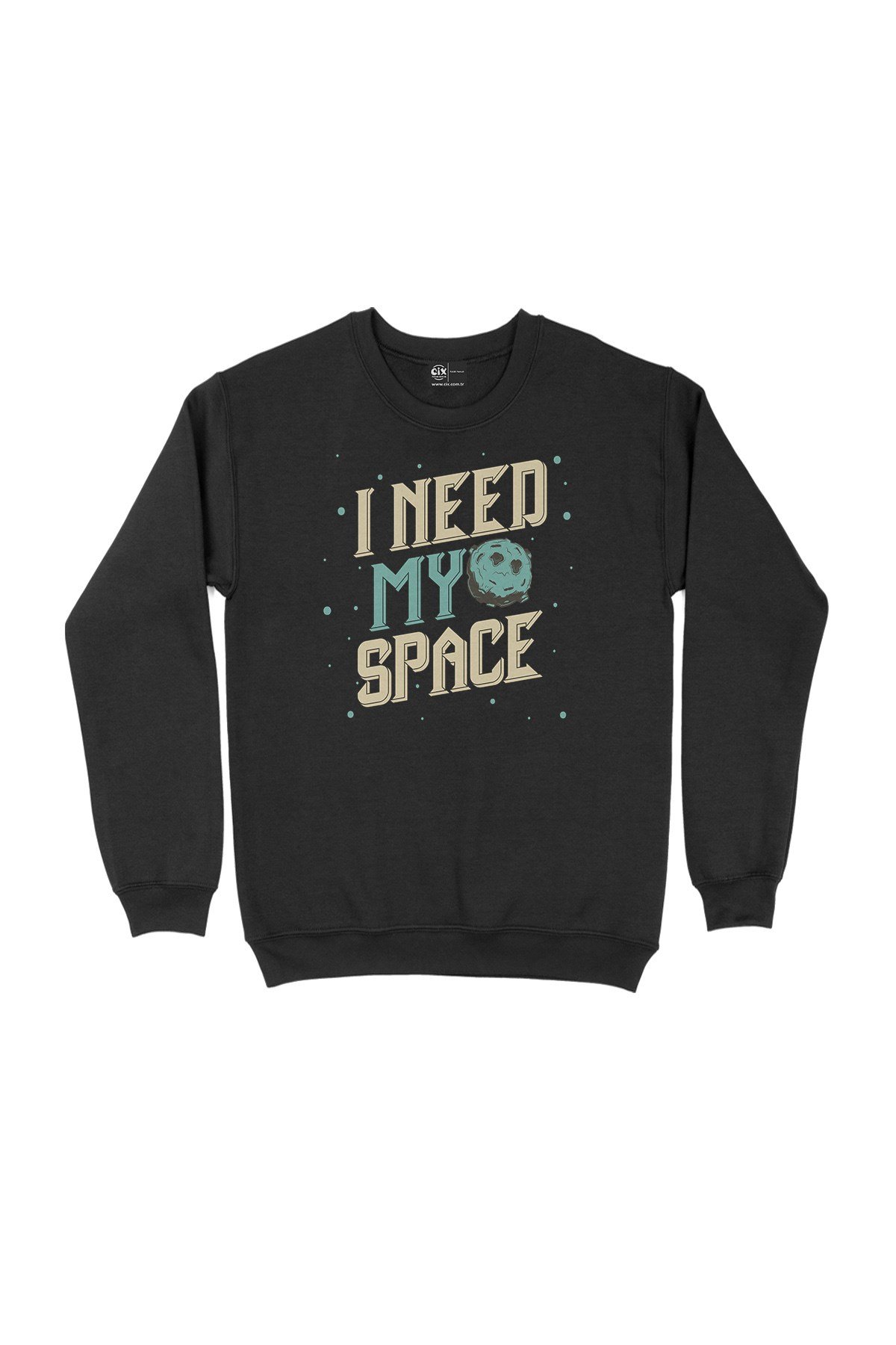 I Need My Space Siyah Sweatshirt