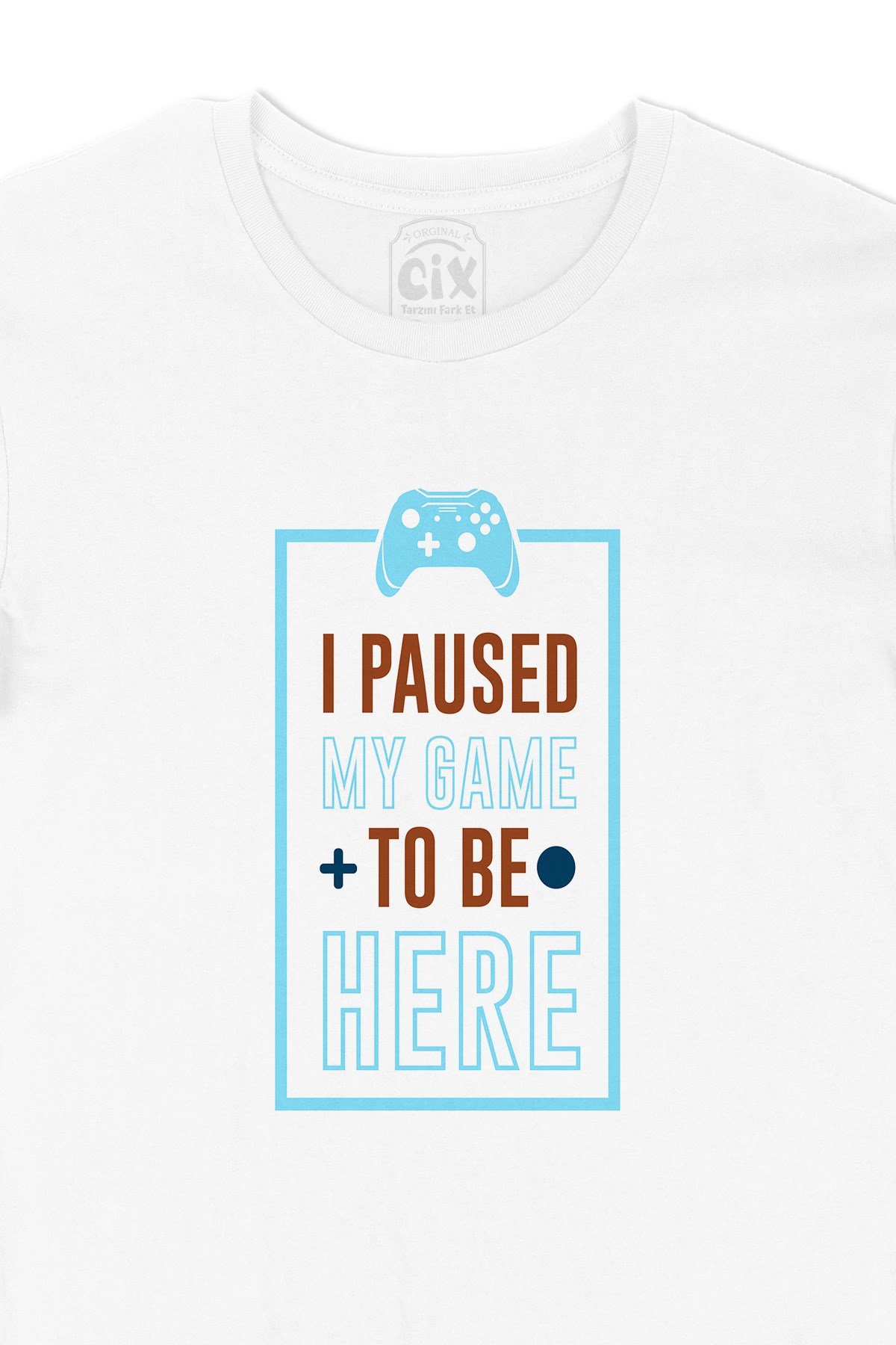 I Paused My Game Tişört