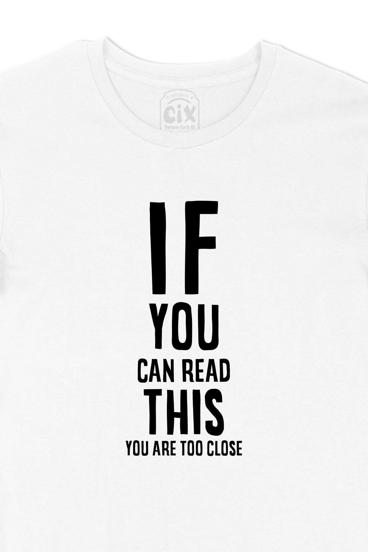 If You Can Read This Tişört