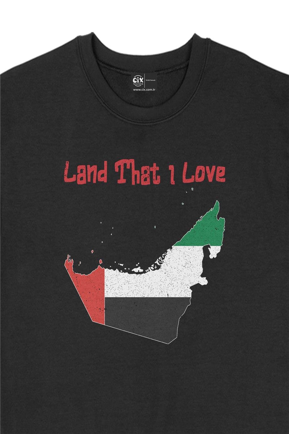 Land That I Love UAE Sweatshirt Land That I Love UAE Sweatshirt - Ücretsiz Kargo