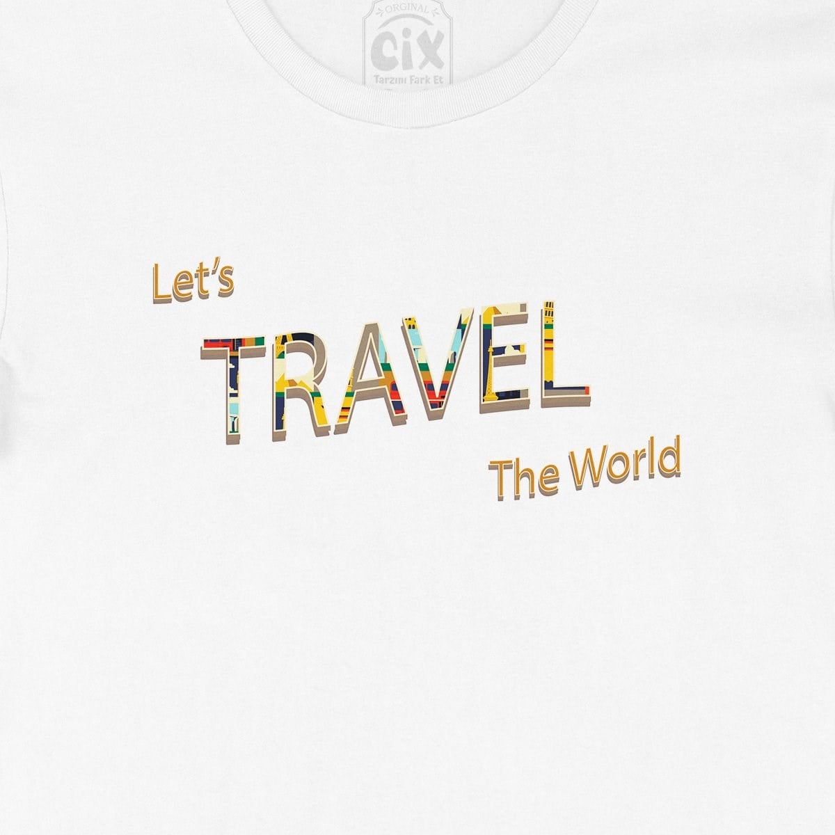 Let's Travel The World Tişört