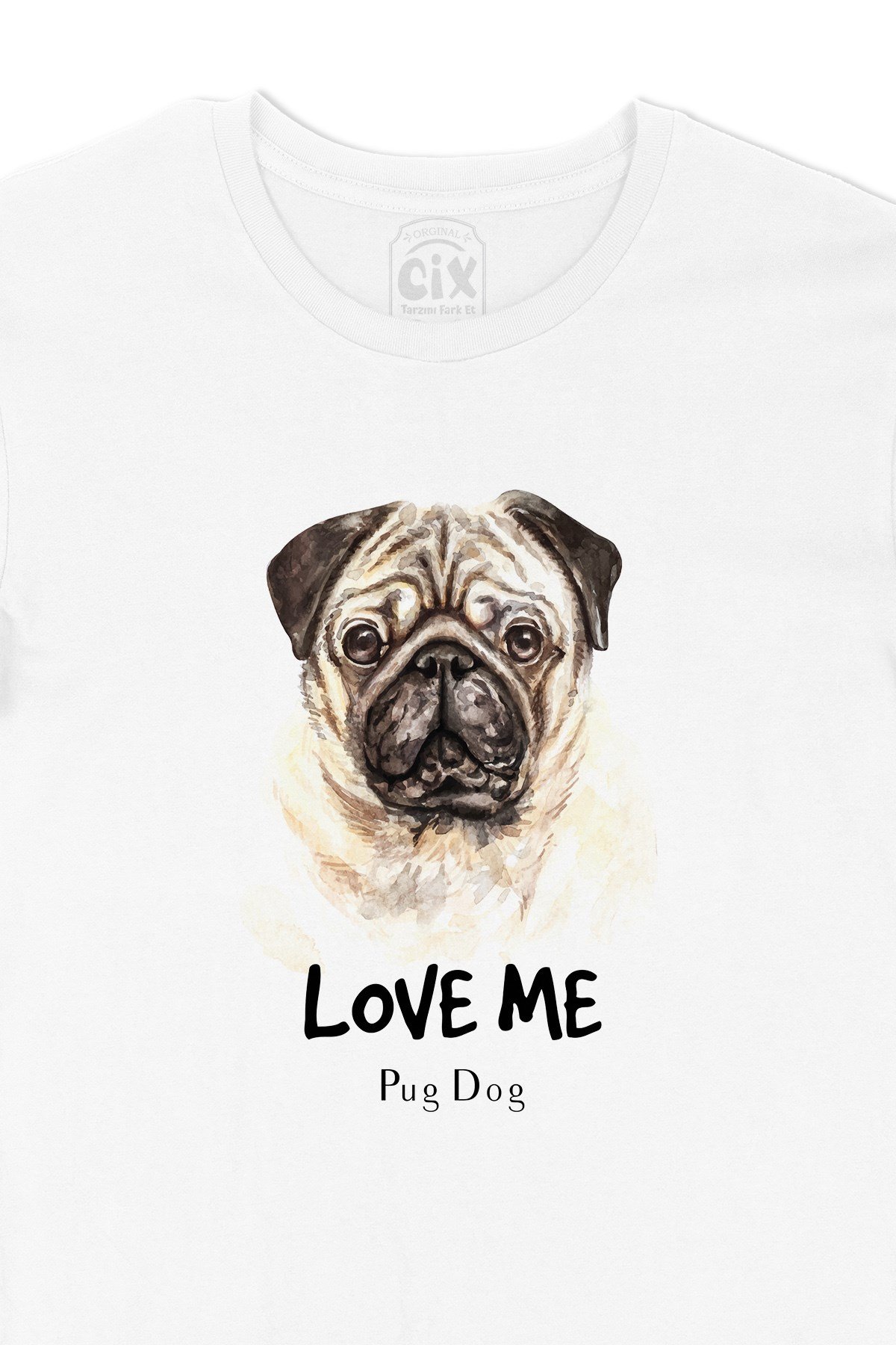 Love Me Pug Dog Tişört
