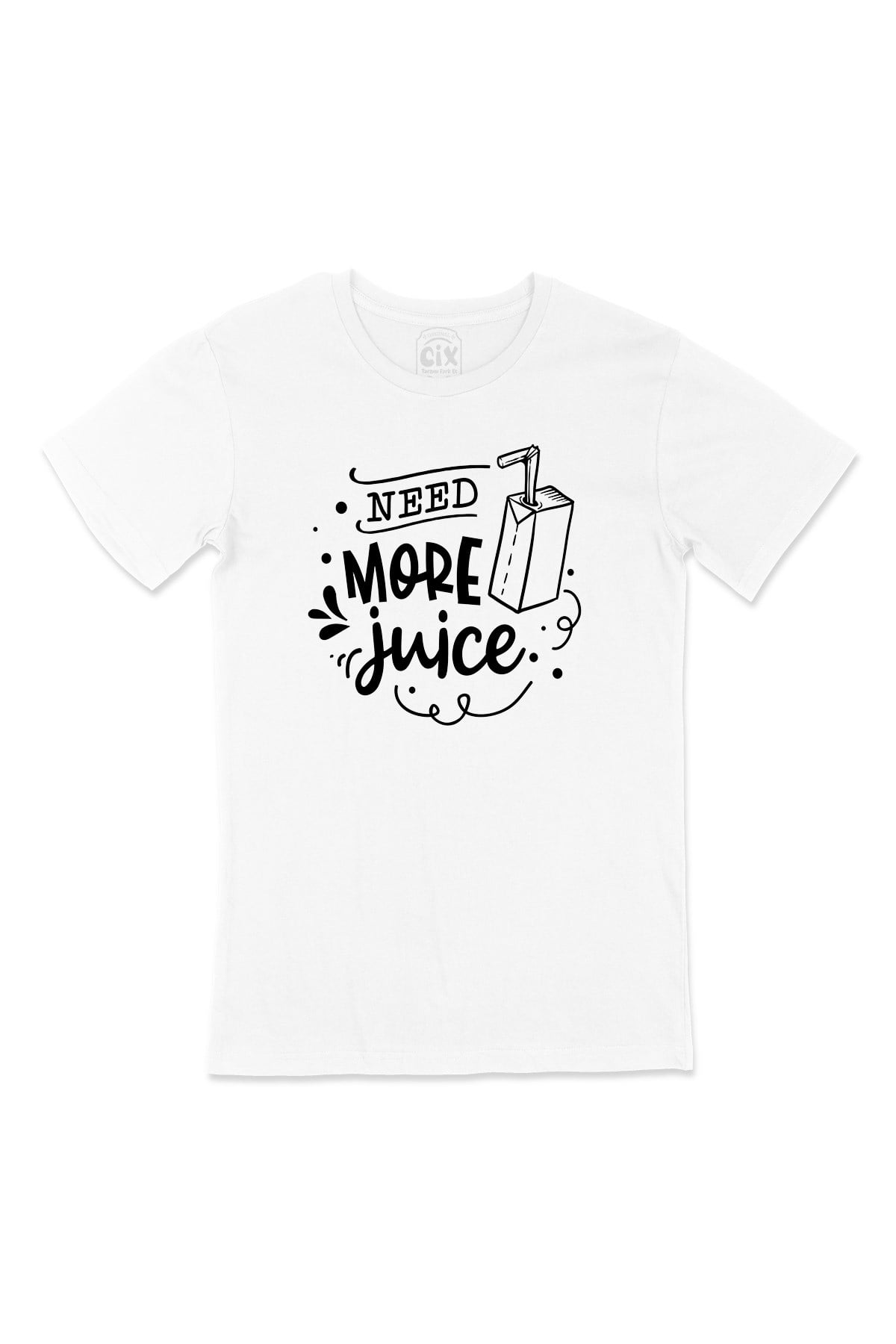Need More Juice Tişört