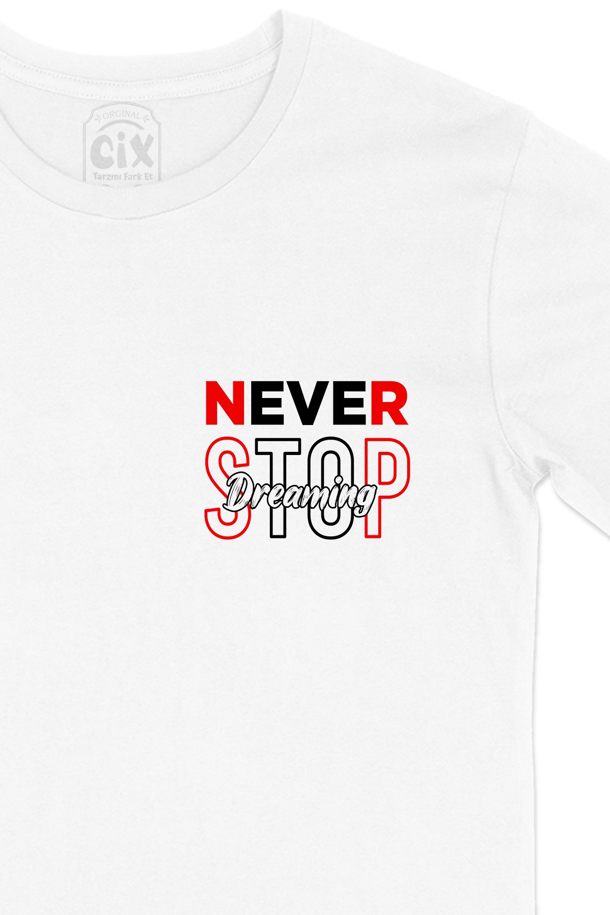 Never Stop Dreaming Cep Logo Tasarımlı Beyaz Tişört
