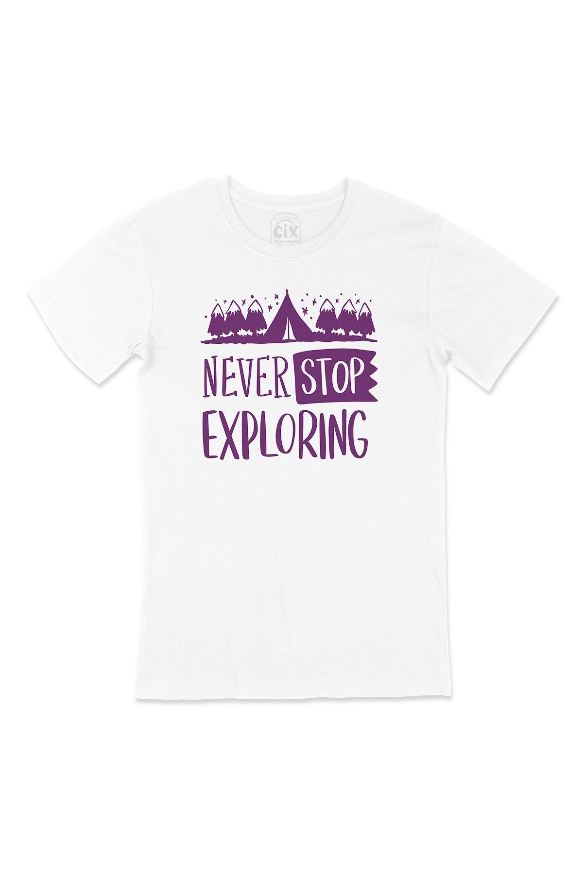 Never Stop Exploring Tişört