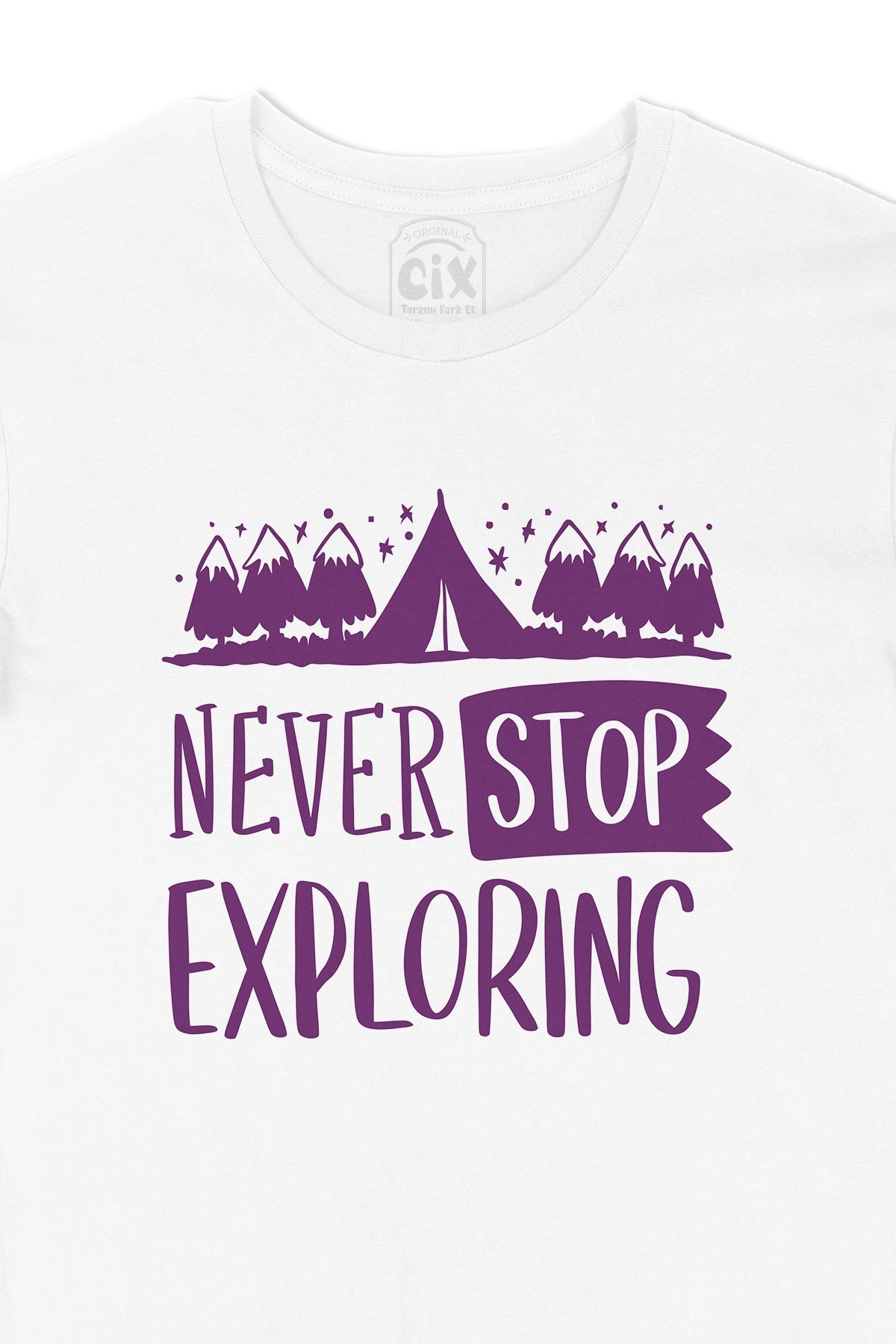 Never Stop Exploring Tişört